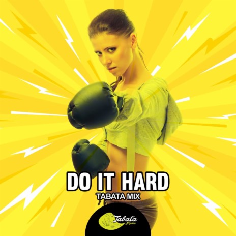 Do It Hard (Tabata Mix)