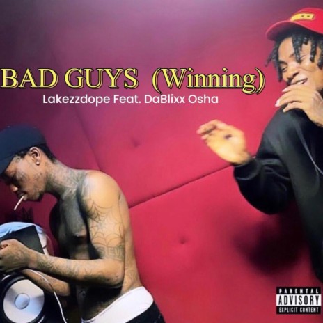 Bad Guys (Winning) ft. DaBlixx Osha | Boomplay Music