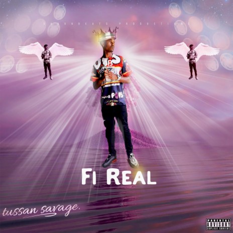 Fi Real ft. tussan savage | Boomplay Music