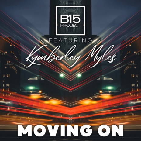 Moving on (Unlawful DJs Remix) ft. Kymberley Myles | Boomplay Music