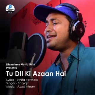 Tu Dil Ki Azaan Hai