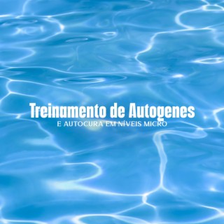 Treinamento de Autogenes e Autocura em Níveis Micro