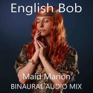 Maid Marion (Special Binaural Version)