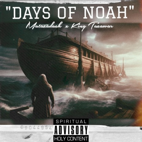Days Of Noah ft. King Tazawar