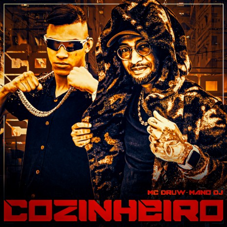 Cozinheiro ft. MC Druw | Boomplay Music