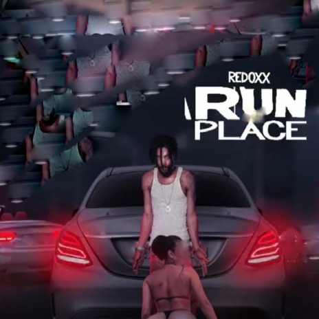 Redoxx Run Place | Boomplay Music