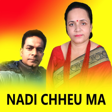 Nadi Chheu Ma