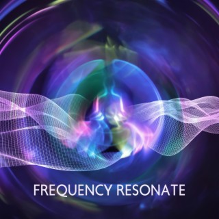 Frequency Resonate: Healing Meditation with Relaxation and Peaceful Tracks
