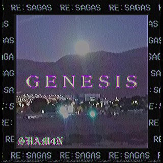 RE: Genesis (RE: Sagas, Pt. I)