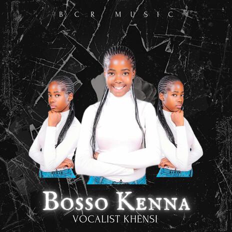 Bosso Kenna | Boomplay Music