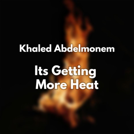 Its Getting More Heat | Boomplay Music