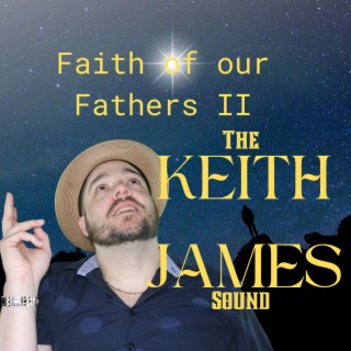 Faith Of Our Fathers II (Solo Piano)