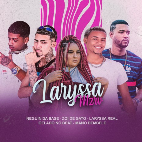 Laryssa Mzrv ft. Laryssa Real & Zoi de Gato | Boomplay Music