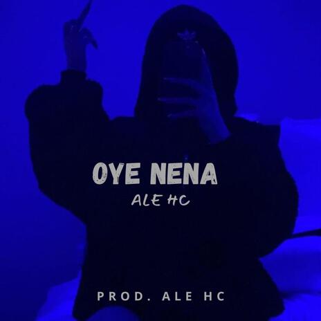 OYE NENA | Boomplay Music