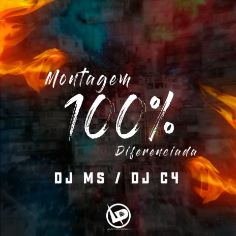 Montagem 100% Diferenciada ft. DJ MS | Boomplay Music