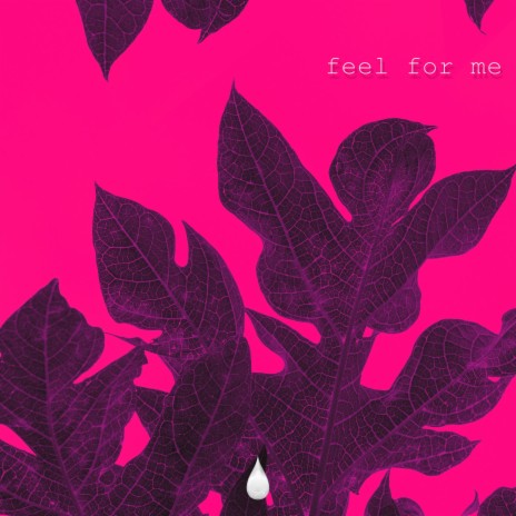 Feel For Me | Boomplay Music