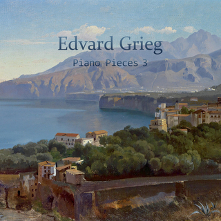 Edvard Grieg piano pieces 3