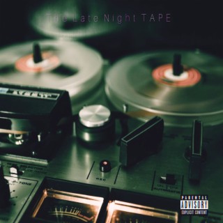 The Late Night Tape