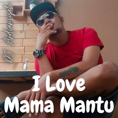 I Love Mama Mantu | Boomplay Music