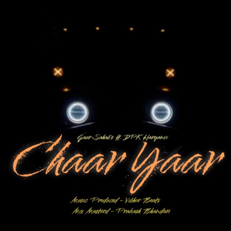 Chaar Yaar ft. DPK Haryanvi | Boomplay Music