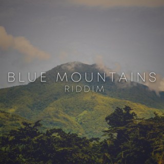 Blue Mountains Riddim