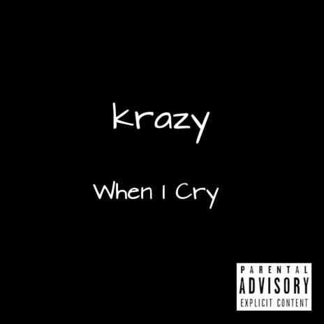 When I Cry | Boomplay Music