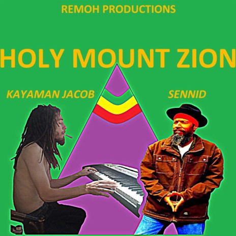 Holy Mount Zion ft. Kayaman Jacob & Sennid | Boomplay Music