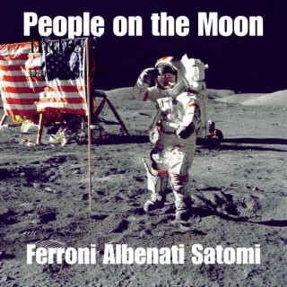 People on the Moon ft. Ezio Ferroni lyrics | Boomplay Music