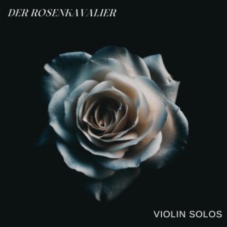 Der Rosenkavalier Suite: 2 violin solos