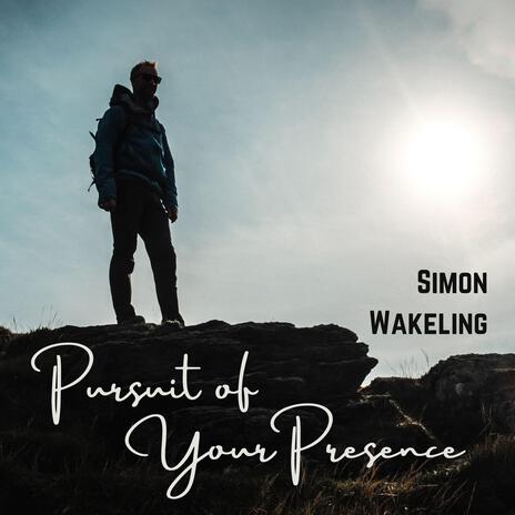 Pursuit of Your Presence | Boomplay Music