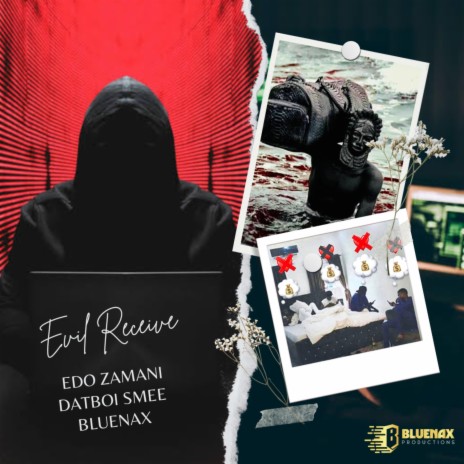 Evil Receive ft. Datboi Smee & Bluenax | Boomplay Music