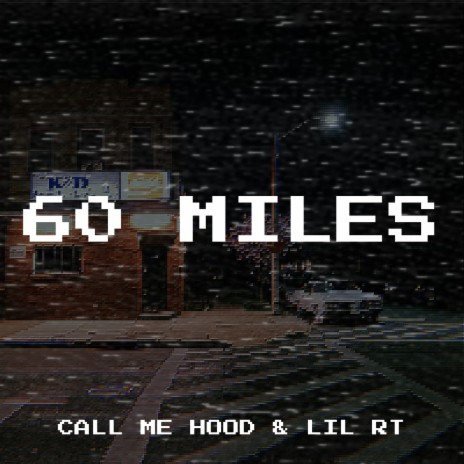 60 Miles ft. Lil RT | Boomplay Music