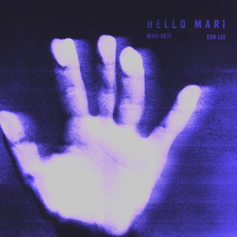 Hello MARI ft. Edo Lee | Boomplay Music