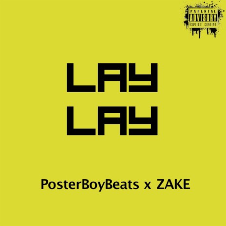 Lay Lay ft. Zake | Boomplay Music