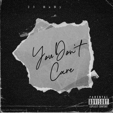 You Don't Care | Boomplay Music