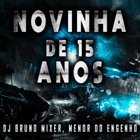 Novinha de 15 Anos ft. Menor do Engenho