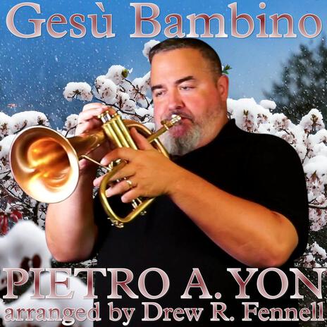 Gesú Bambino (F Major High Brass Duet Version) ft. Drew Fennell | Boomplay Music