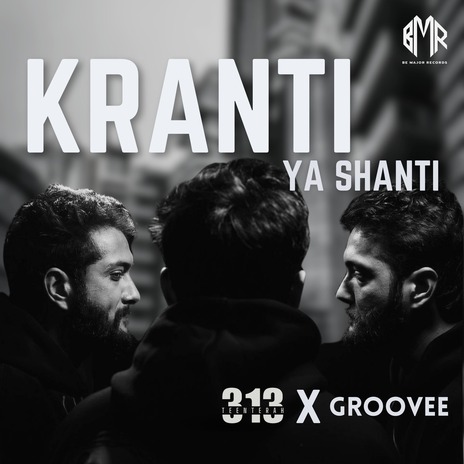 Kranti Ya Shanti ft. GrooVee | Boomplay Music