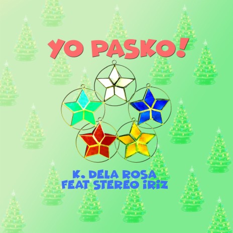 Yo Pasko! ft. Stereo Iriz | Boomplay Music