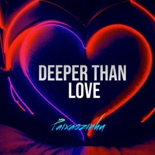 Deeper Than Love