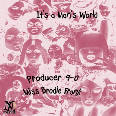 It's a Man's World (Remix) ft. Miss Brodie Frank