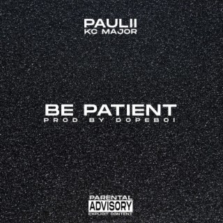 Be Patient