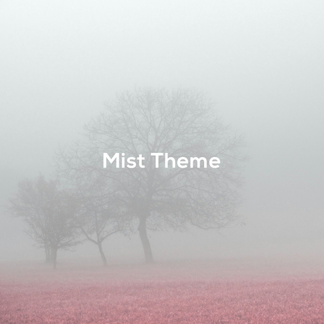 Mist Theme | Boomplay Music