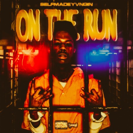On The Run ft. SelfmadeYvngin | Boomplay Music