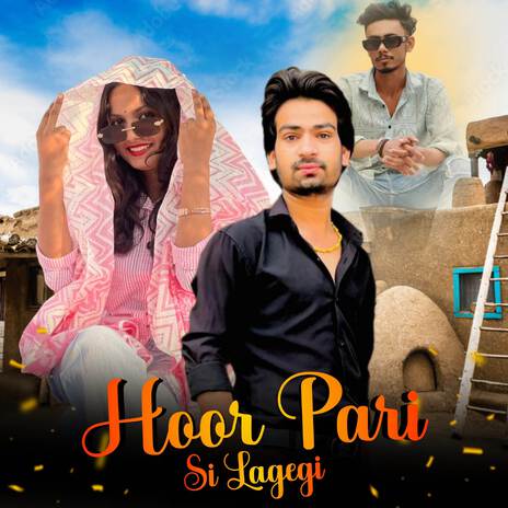 Hoor Pari Si Lagegi ft. Vs Ahmadpuriya & khooshboo Thakur | Boomplay Music