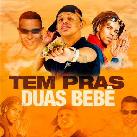 Tem Pras Duas Bebê ft. Danielzinho Grau & MC Levin | Boomplay Music