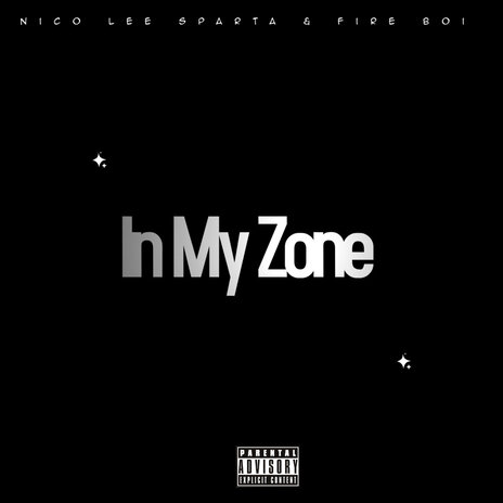 In My Zone ft. Fire Boi | Boomplay Music