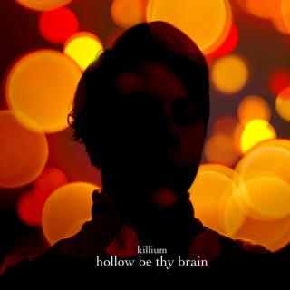 Hollow Be Thy Brain