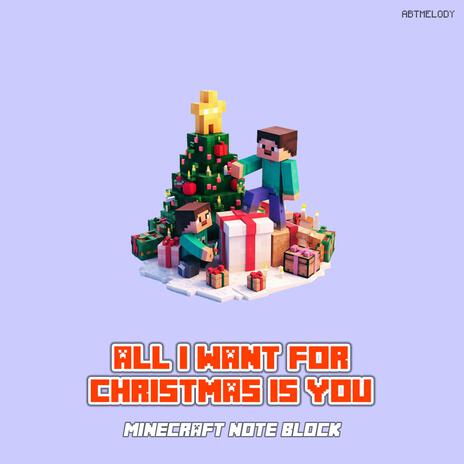 All I Want for Christmas Is You (Minecraft Note Block) | Boomplay Music