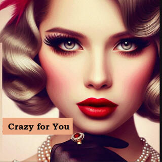 Crazy for You